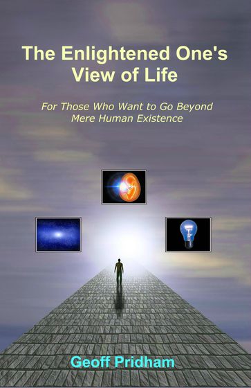 The Enlightened One's View of Life - Geoff Pridham