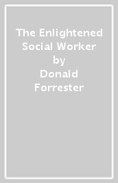 The Enlightened Social Worker