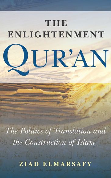 The Enlightenment Qur'an - Ziad Elmarsafy