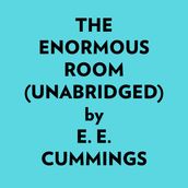 The Enormous Room (Unabridged)