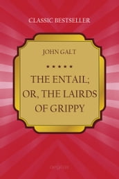 The Entail; or, The Lairds of Grippy