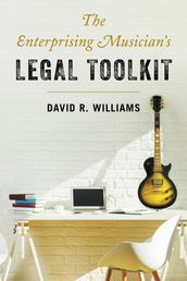The Enterprising Musician s Legal Toolkit