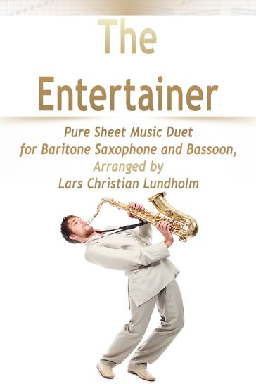 The Entertainer Pure Sheet Music Duet for Baritone Saxophone and Bassoon, Arranged by Lars Christian Lundholm - Pure Sheet music