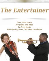 The Entertainer Pure sheet music for piano and oboe by Scott Joplin arranged by Lars Christian Lundholm