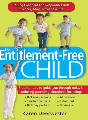 The Entitlement-Free Child - Karen Deerwester