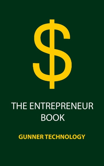 The Entrepreneur Book - Cody Swann - Dary W. M. Merckens - Gunner Technology