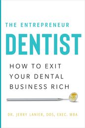 The Entrepreneur Dentist