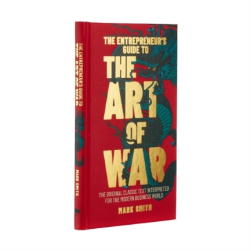 The Entrepreneur's Guide to the Art of War - Mark Smith