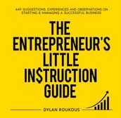 The Entrepreneur s Little Instruction Guide