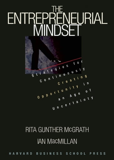 The Entrepreneurial Mindset - Rita Gunther McGrath - Ian MacMillan