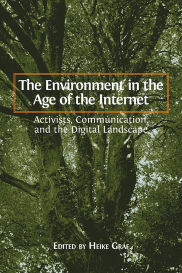 The Environment in the Age of the Internet - Heike Graf (ed.)