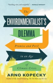 The Environmentalist s Dilemma