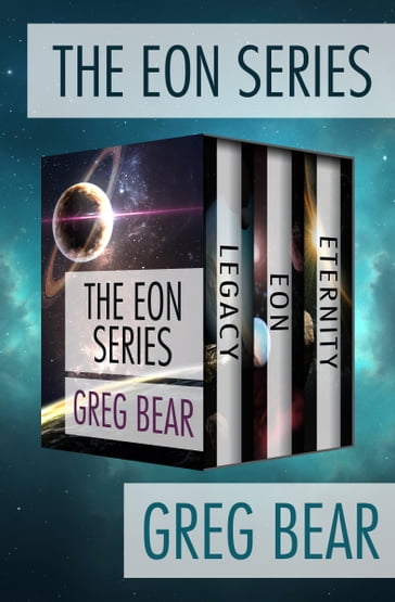 The Eon Series - Greg Bear
