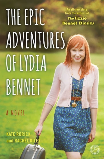 The Epic Adventures of Lydia Bennet - Kate Rorick - Rachel Kiley