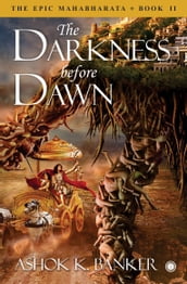 The Epic Mahabharata Book 2 The Darkness before Dawn