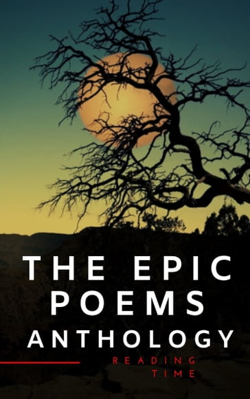 The Epic Poems Anthology : The Iliad, The Odyssey, The Aeneid, The Divine Comedy... - Dante Alighieri - Homer - John Milton - Reading Time - Virgil - William Shakespeare