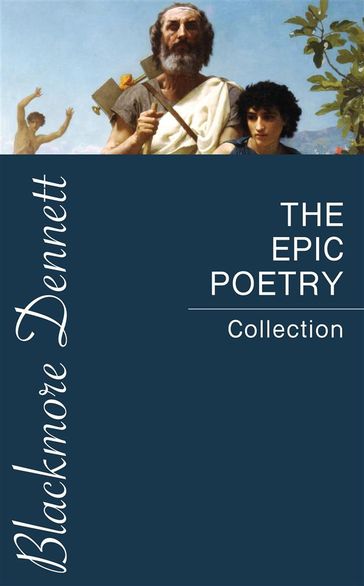 The Epic Poetry Collection - Homer - John Milton - Virgil - William Shakespeare