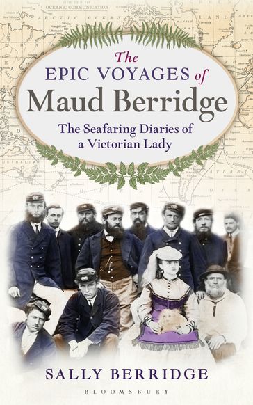 The Epic Voyages of Maud Berridge - Sally Berridge