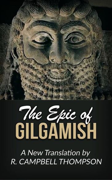 The Epic of Gilgamish - R. Campbell Thompson