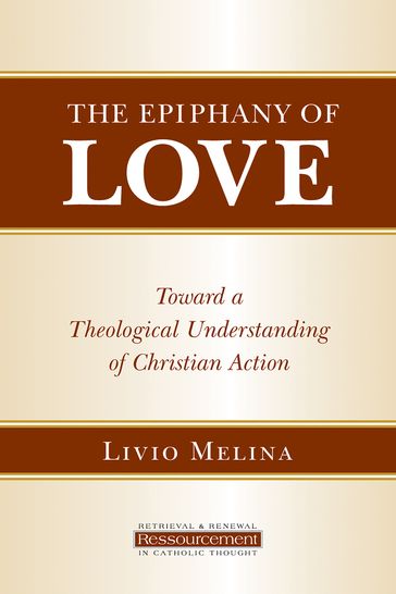 The Epiphany of Love - Livio Melina