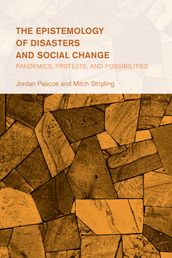 The Epistemology of Disasters and Social Change