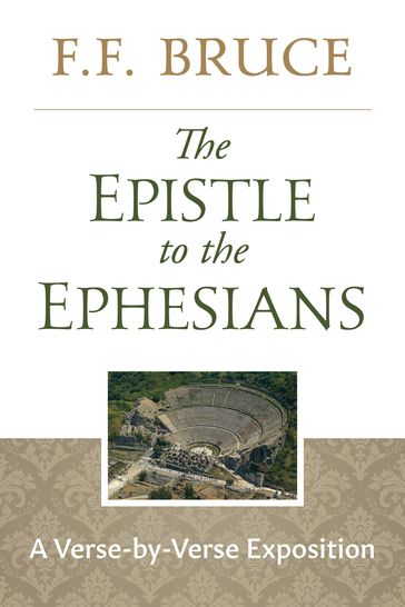 The Epistle to the Ephesians - F.F. Bruce