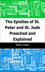 The Epistles of St. Peter and St. Jude Preached and Explained