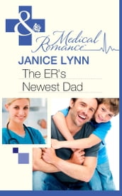 The Er s Newest Dad (Mills & Boon Medical)