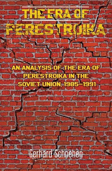 The Era of Perestroika - Gerhard Schnehen