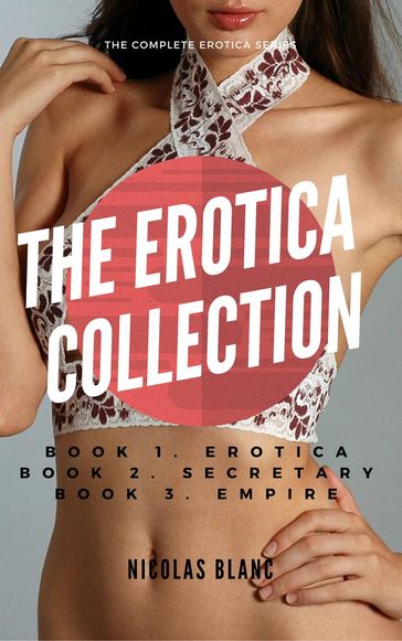 The Erotica Collection - Nicolas Blanc