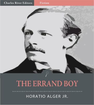 The Errand Boy (Illustrated Edition) - Jr. Horatio Alger