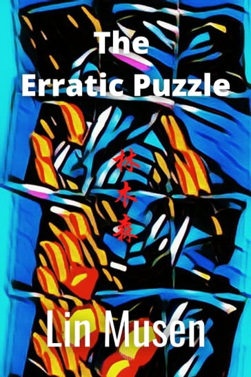 The Erratic Puzzle - Lin Musen