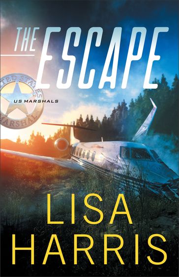 The Escape (US Marshals Book #1) - Lisa Harris