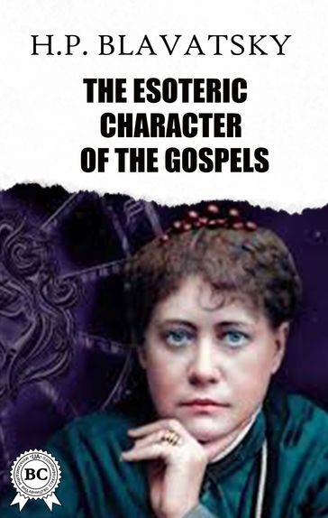 The Esoteric Character of The Gospels - H.P. Blavatsky