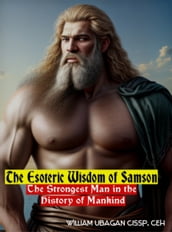The Esoteric Wisdom of Samson