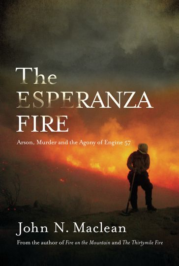 The Esperanza Fire - John N. Maclean