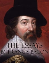 The Essays by Francis Bacon