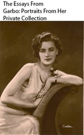 The Essays from Garbo-Portraits From Her Private Collection