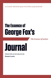 The Essence of . . . George Fox