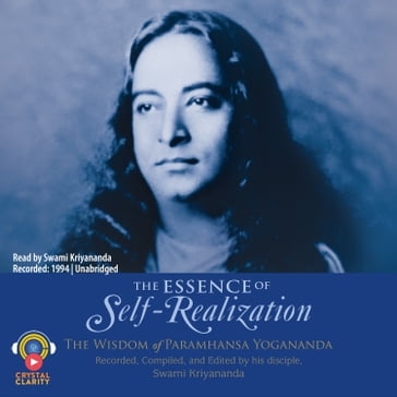 The Essence of Self-Realization - Paramhansa Yogananda