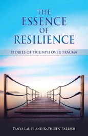 The Essence of Resilience