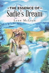 The Essence of Sadie S Dream
