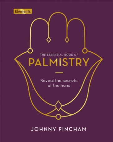 The Essential Book of Palmistry - Johnny Fincham