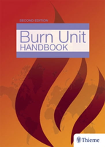 The Essential Burn Unit Handbook - Jeffrey Roth - William Hughes