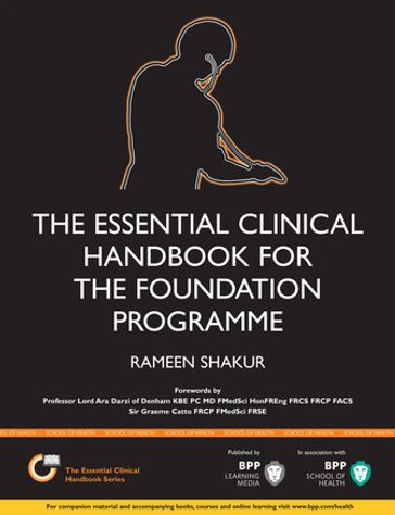 The Essential Clinical Handbook for the Foundation Programme - Rameen Shakur