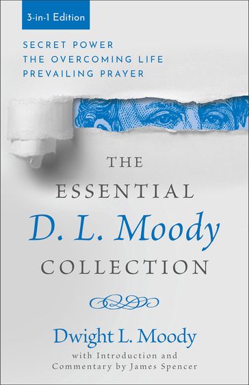 The Essential D. L. Moody Collection - Dwight L. Moody