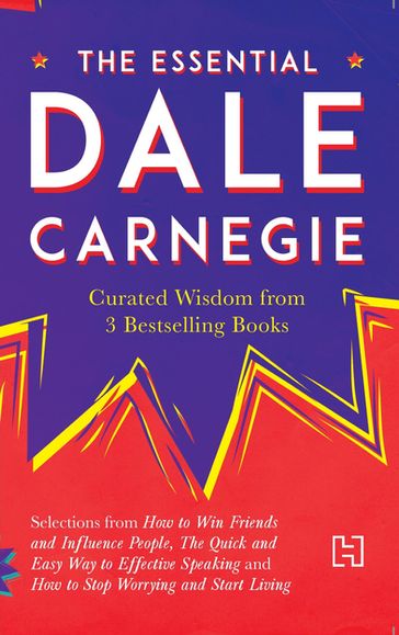 The Essential Dale Carnegie - Dale Carnegie