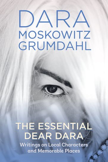The Essential Dear Dara - Dara Moskowitz Grumdahl
