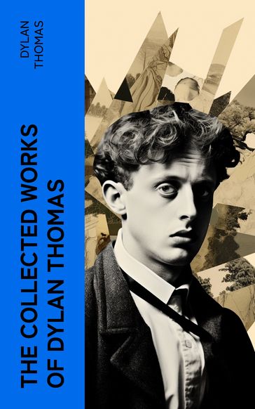 The Essential Dylan Thomas - Dylan Thomas