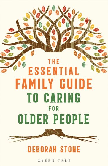 The Essential Family Guide to Caring for Older People - Ms Deborah Stone